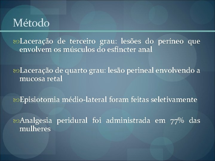 Método Laceração de terceiro grau: lesões do períneo que envolvem os músculos do esfíncter Método Laceração de terceiro grau: lesões do períneo que envolvem os músculos do esfíncter