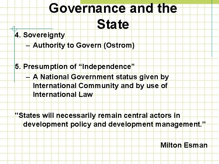 Governance and the State 4. Sovereignty – Authority to Govern (Ostrom) 5. Presumption of