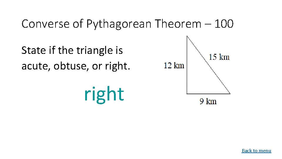 Converse of Pythagorean Theorem – 100 State if the triangle is acute, obtuse, or