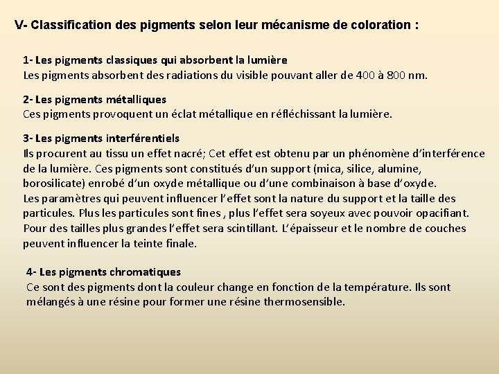 V- Classification des pigments selon leur mécanisme de coloration : 1 - Les pigments