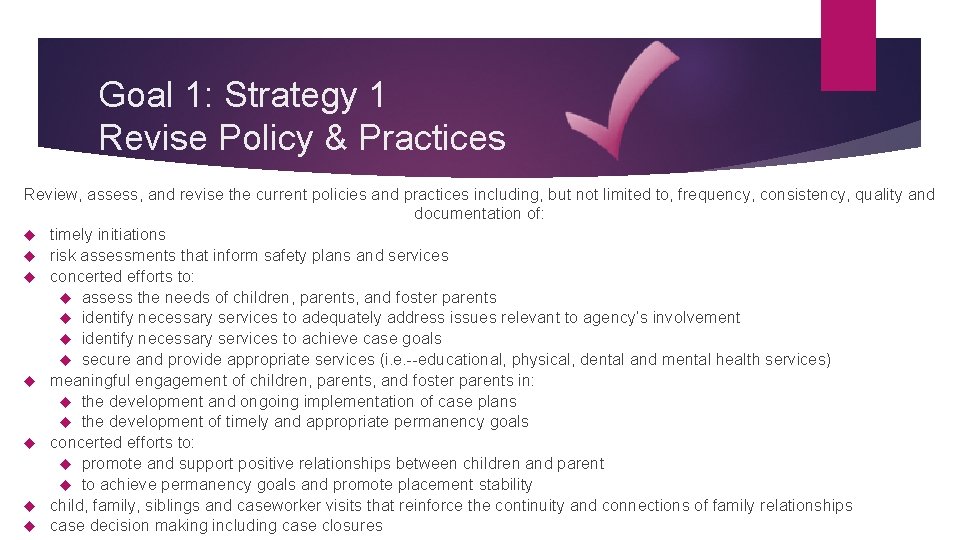 Goal 1: Strategy 1 Revise Policy & Practices Review, assess, and revise the current