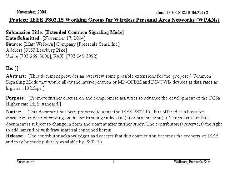 November 2004 doc. : IEEE 802. 15 -04/341 r 2 Project: IEEE P 802.