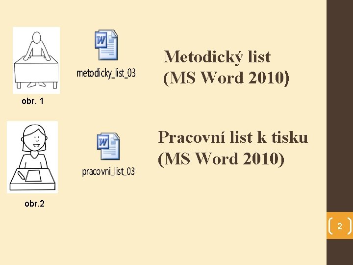 Metodický list (MS Word 2010) obr. 1 Pracovní list k tisku (MS Word 2010)
