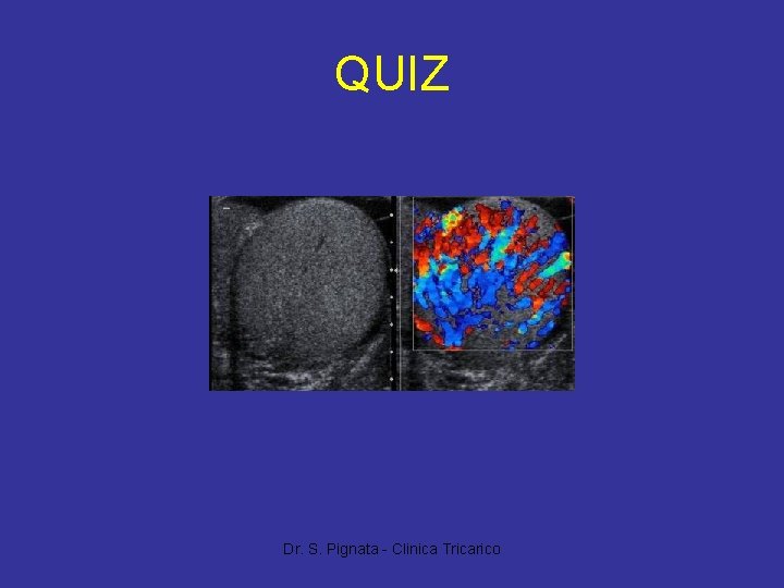 QUIZ Dr. S. Pignata - Clinica Tricarico 