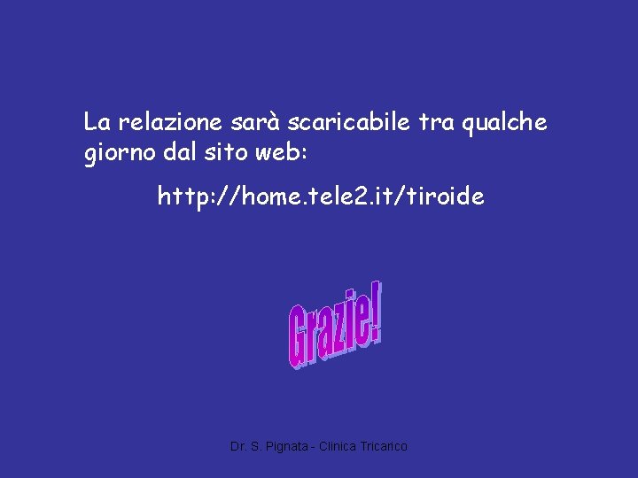 La relazione sarà scaricabile tra qualche giorno dal sito web: http: //home. tele 2.