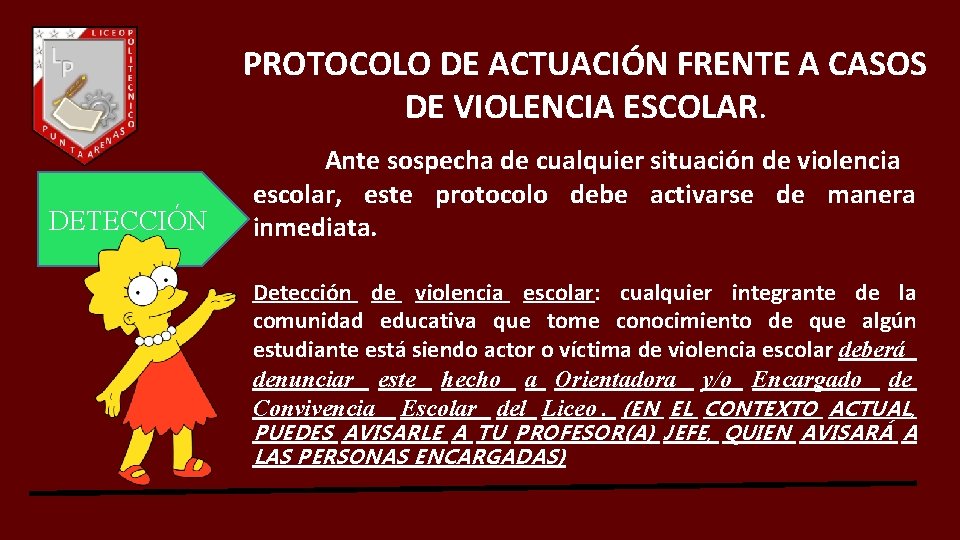 PROTOCOLO DE ACTUACIÓN FRENTE A CASOS DE VIOLENCIA ESCOLAR. DETECCIÓN Ante sospecha de cualquier