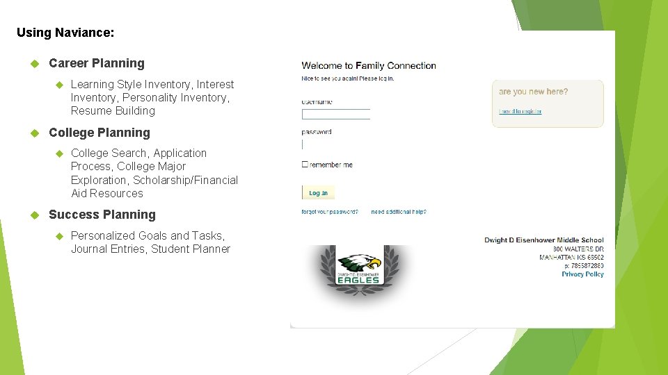 Using Naviance: Career Planning College Planning Learning Style Inventory, Interest Inventory, Personality Inventory, Resume