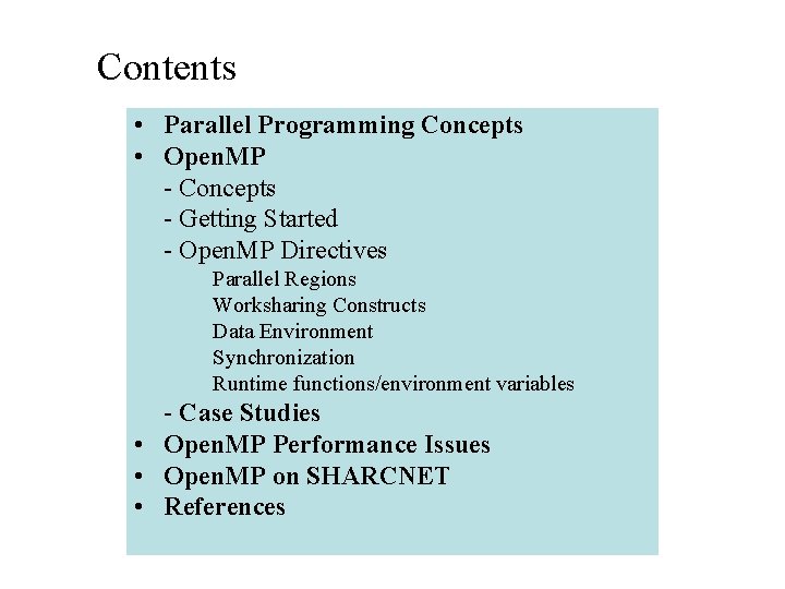 Contents • Parallel Programming Concepts • Open. MP - Concepts - Getting Started -