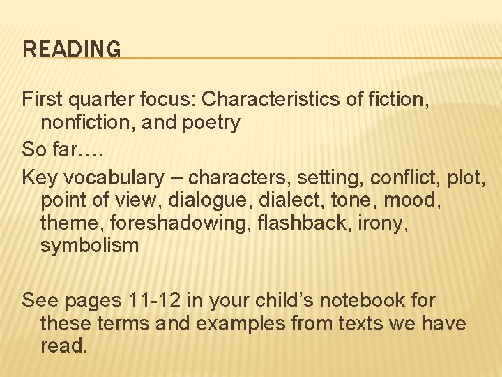 READING First quarter focus: Characteristics of fiction, nonfiction, and poetry So far…. Key vocabulary