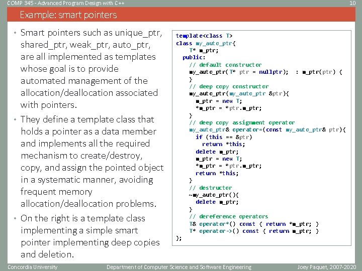 COMP 345 - Advanced Program Design with C++ 10 Example: smart pointers • Smart