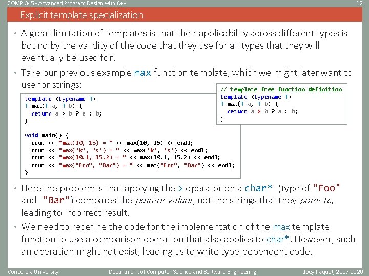 COMP 345 - Advanced Program Design with C++ 12 Explicit template specialization • A