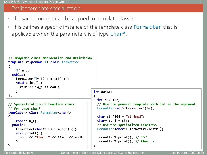 COMP 345 - Advanced Program Design with C++ 14 Explicit template specialization • The