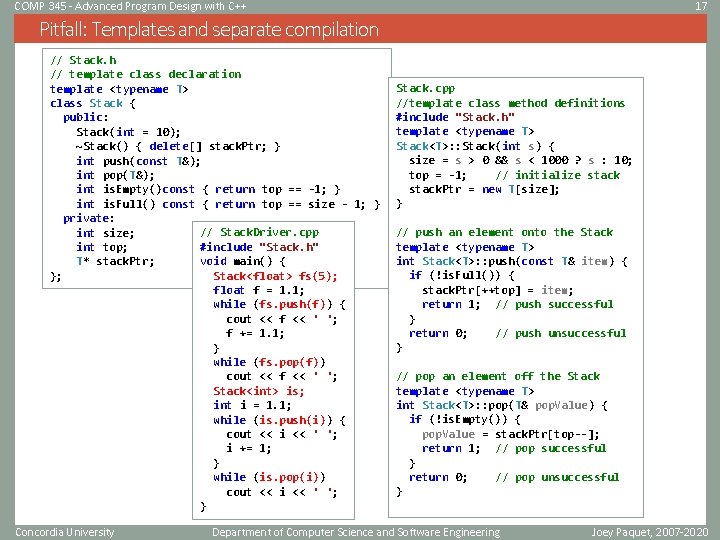 COMP 345 - Advanced Program Design with C++ 17 Pitfall: Templates and separate compilation