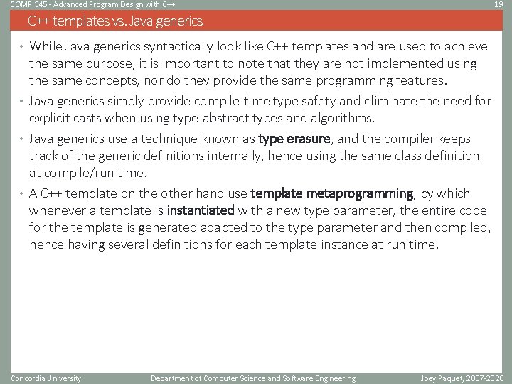 COMP 345 - Advanced Program Design with C++ 19 C++ templates vs. Java generics