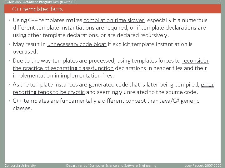 COMP 345 - Advanced Program Design with C++ 22 C++ templates: facts • Using