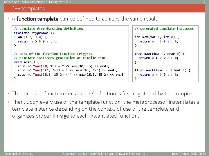 COMP 345 - Advanced Program Design with C++ 7 C++ templates • A function