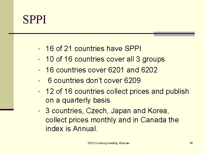 SPPI • 16 of 21 countries have SPPI • 10 of 16 countries cover