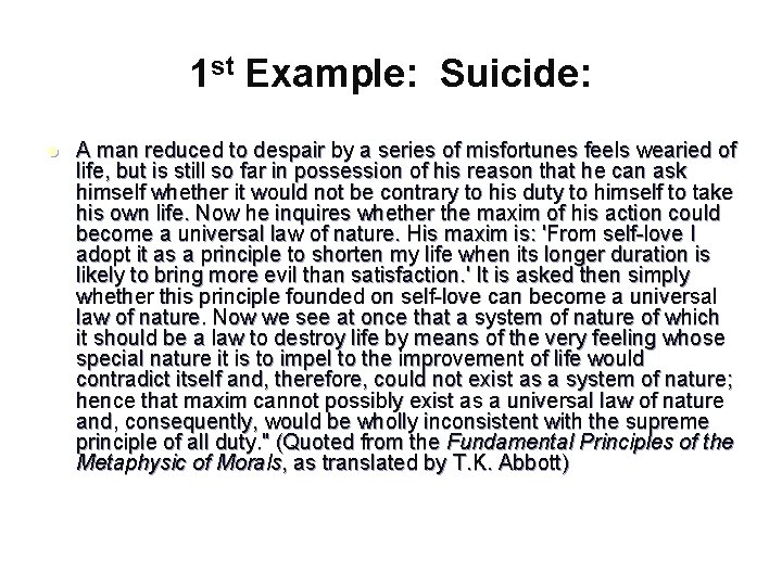 1 st Example: Suicide: l A man reduced to despair by a series of
