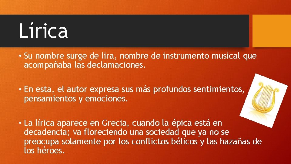 Lírica • Su nombre surge de lira, nombre de instrumento musical que acompañaba las