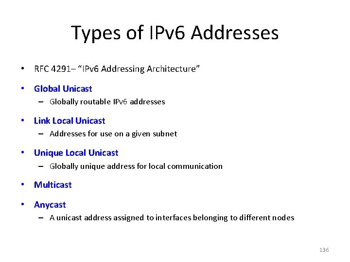 Types of IPv 6 Addresses • RFC 4291– “IPv 6 Addressing Architecture” • Global