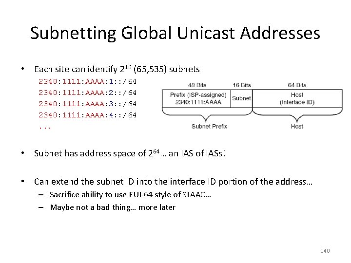 Subnetting Global Unicast Addresses • Each site can identify 216 (65, 535) subnets 2340: