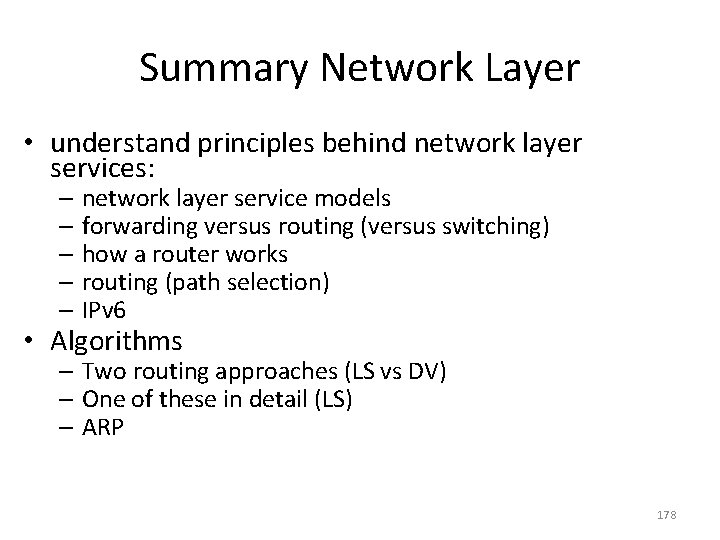 Summary Network Layer • understand principles behind network layer services: – network layer service