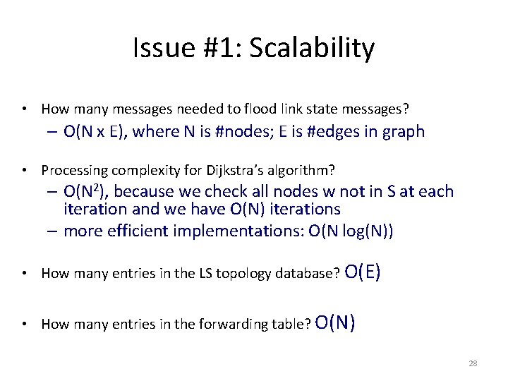 Issue #1: Scalability • How many messages needed to flood link state messages? –