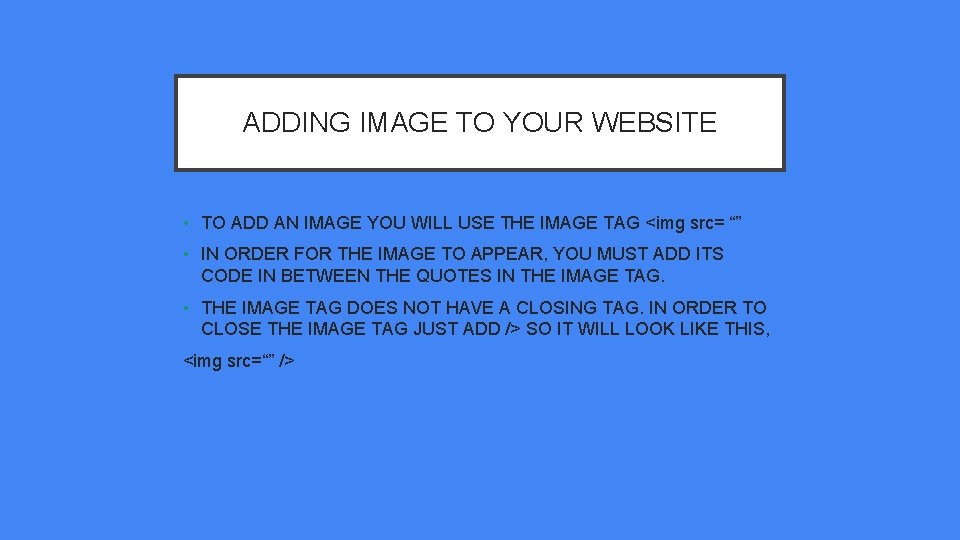 Html Tag. Add Image HTML TUTORIAL By Devin Hadley WHAT IS HTML
