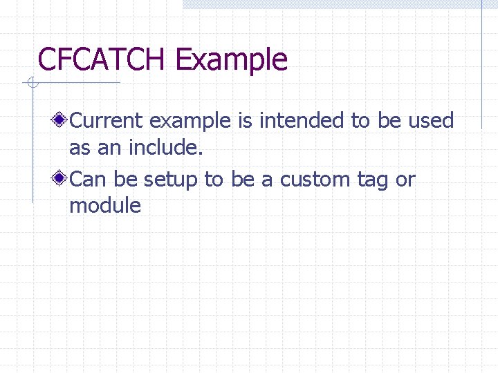 Error Catching with CFERROR and CFCATCH Douglas Smith