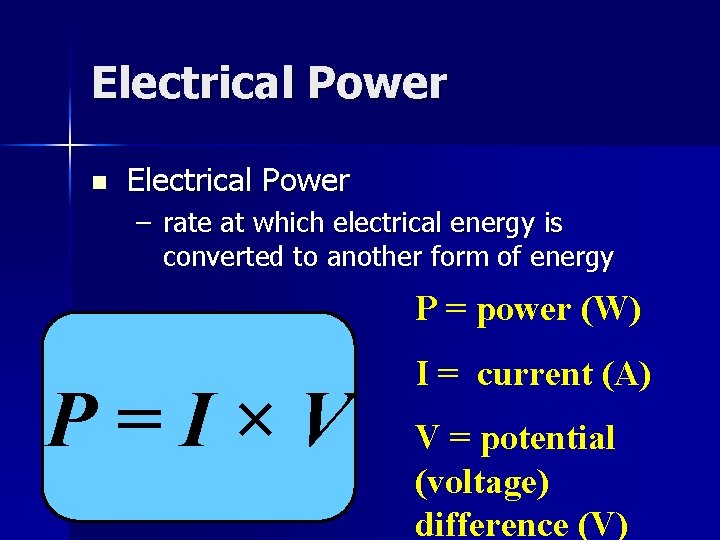 Electrical Power n Electrical Power – rate at which electrical energy is converted to