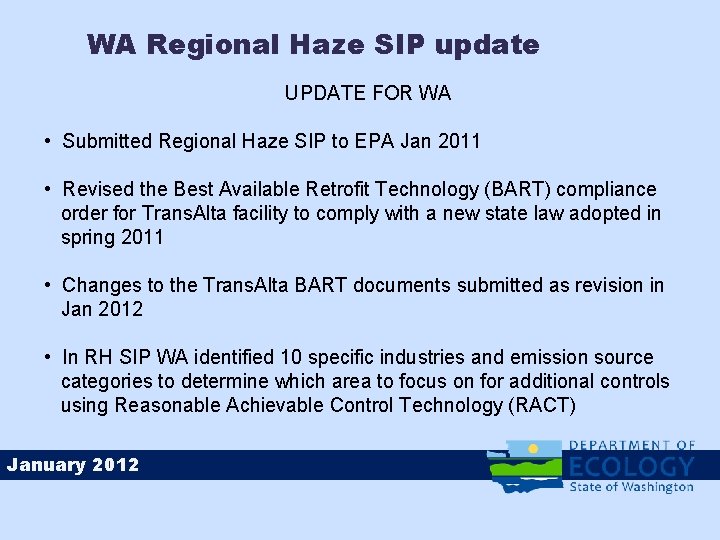 WA Regional Haze SIP update UPDATE FOR WA • Submitted Regional Haze SIP to