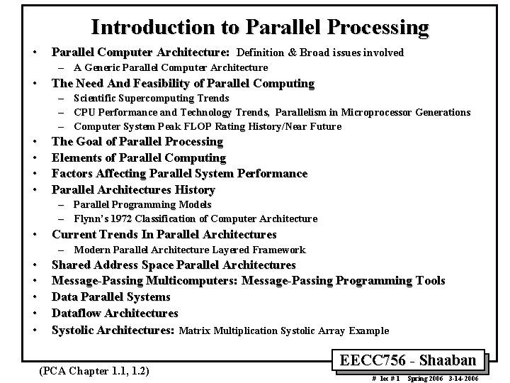 Introduction to Parallel Processing • Parallel Computer Architecture: Definition & Broad issues involved –