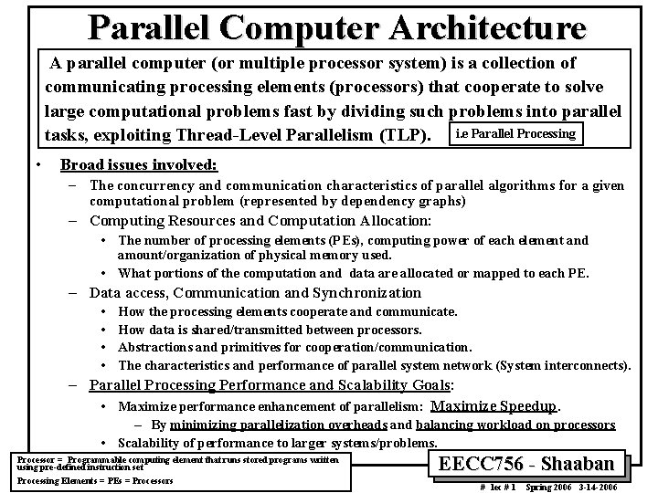 Parallel Computer Architecture A parallel computer (or multiple processor system) is a collection of