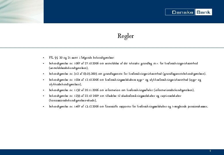 Regler • • FIL §§ 20 og 21 samt i følgende bekendtgørelser: bekendtgørelse nr.