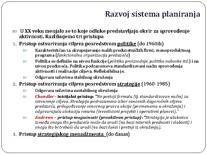 Razvoj sistema planiranja U XX veku menjalo se to koje odluke predstavljaju okvir za Razvoj sistema planiranja U XX veku menjalo se to koje odluke predstavljaju okvir za