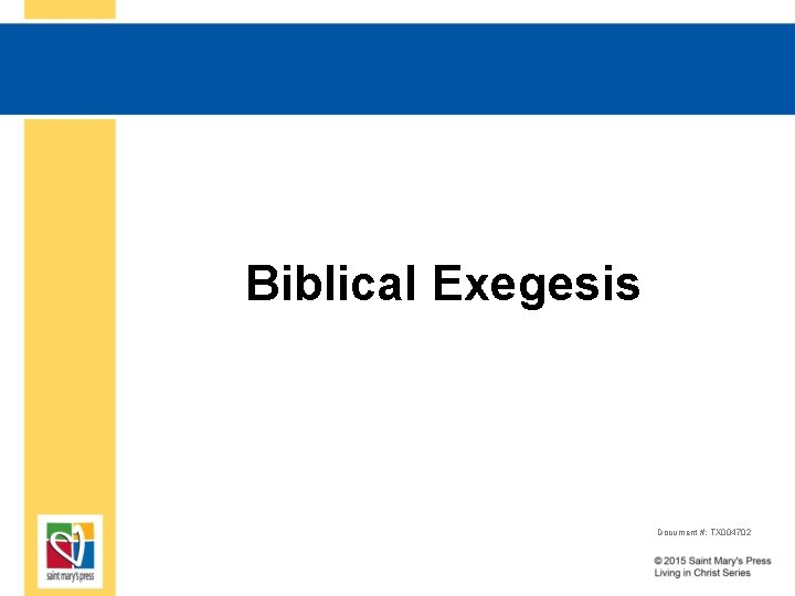 Biblical Exegesis Document #: TX 004702 