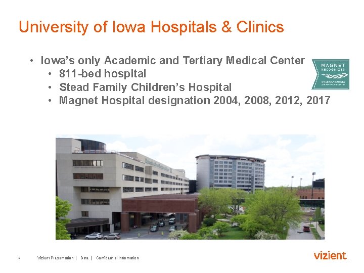University of Iowa Hospitals & Clinics • Iowa’s only Academic and Tertiary Medical Center