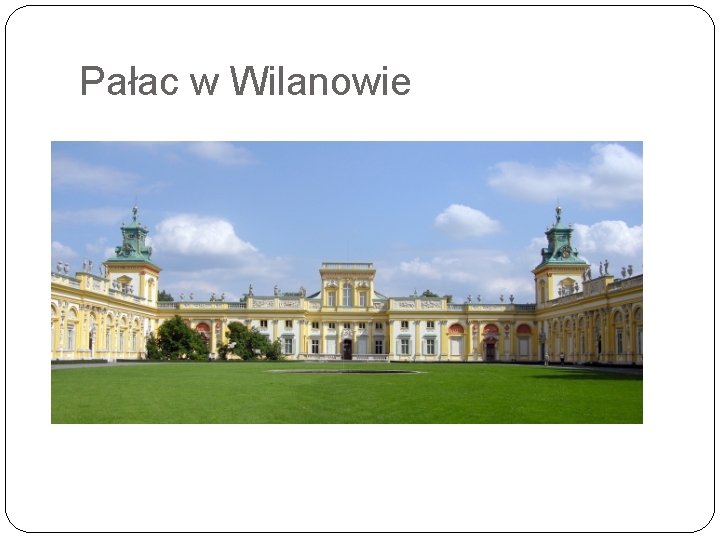 Pałac w Wilanowie 