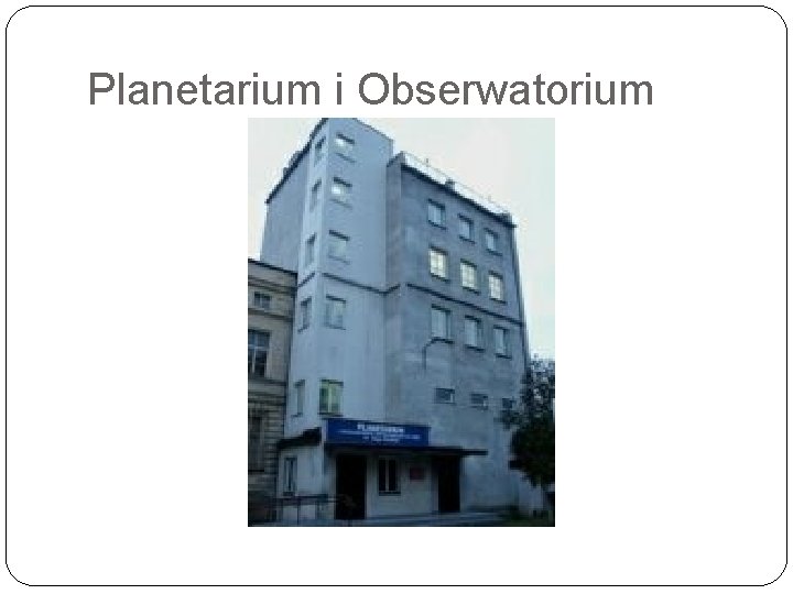 Planetarium i Obserwatorium 