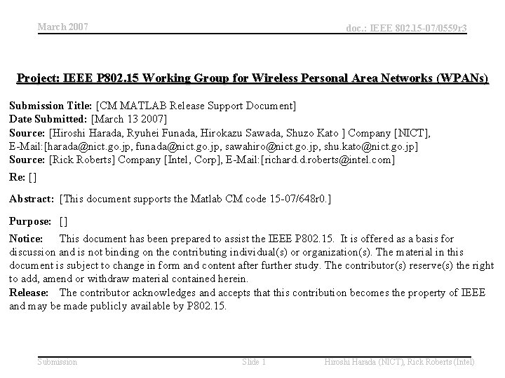 March 2007 doc. : IEEE 802. 15 -07/0559 r 3 Project: IEEE P 802.