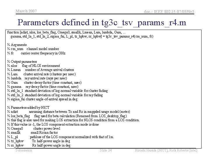 March 2007 doc. : IEEE 802. 15 -07/0559 r 3 Parameters defined in tg