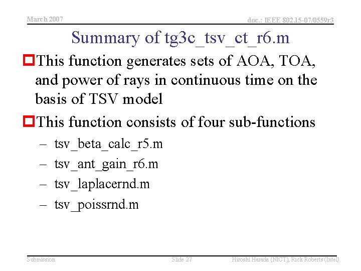 March 2007 doc. : IEEE 802. 15 -07/0559 r 3 Summary of tg 3