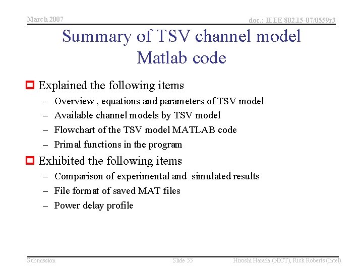 March 2007 doc. : IEEE 802. 15 -07/0559 r 3 Summary of TSV channel