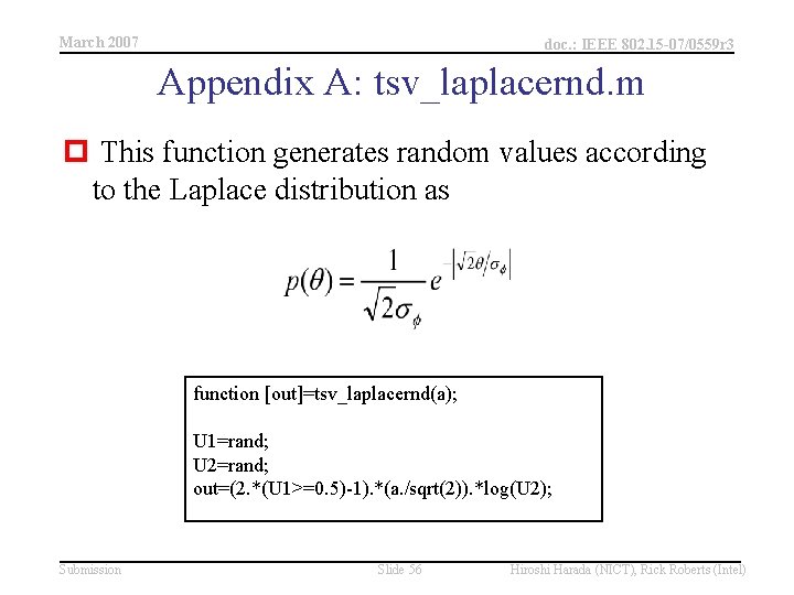 March 2007 doc. : IEEE 802. 15 -07/0559 r 3 Appendix A: tsv_laplacernd. m