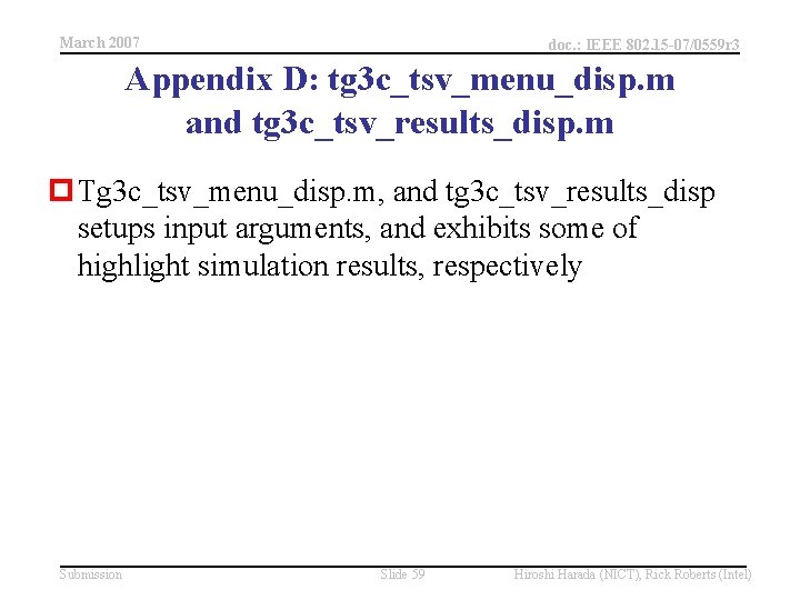 March 2007 doc. : IEEE 802. 15 -07/0559 r 3 Appendix D: tg 3