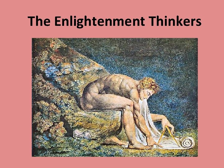 The Enlightenment Thinkers 