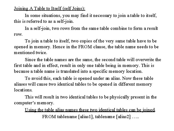 Joining A Table to Itself (self Joins): In some situations, you may find it Joining A Table to Itself (self Joins): In some situations, you may find it