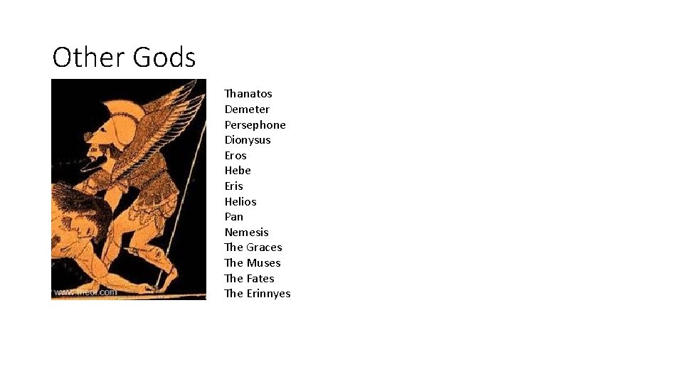 Other Gods Thanatos Demeter Persephone Dionysus Eros Hebe Eris Helios Pan Nemesis The Graces