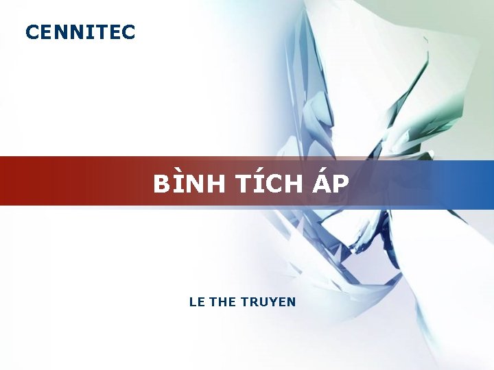 CENNITEC BÌNH TÍCH ÁP LE THE TRUYEN 