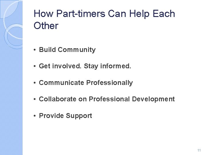 How Part-timers Can Help Each Other • Build Community • Get involved. Stay informed.